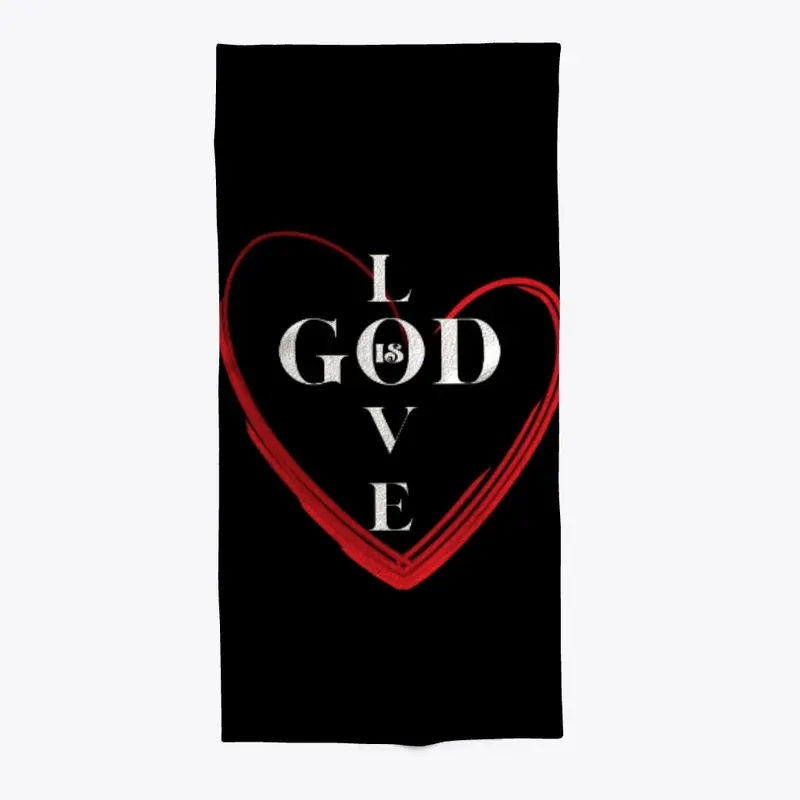 GOD IS LOVE